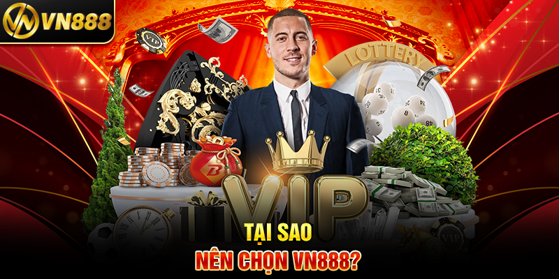 Giới Thiệu VN888 – Đánh Giá Nền Tảng Cá Cược Trực Tuyến Hàng Đầu 3 Tại Sao Nên Chọn VN888?
